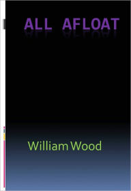 Title: All Afloat - New Century Edition with DirectLink Technology, Author: William Wood