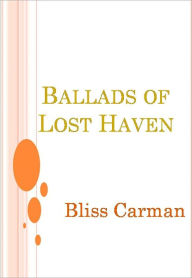 Title: Ballads of Lost Haven - New Century Edition with DirectLink Technology, Author: Bliss Carman