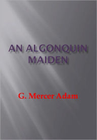 Title: An Algonquin Maiden - New Century Edition with DirectLink Technology, Author: G. Mercer Adam