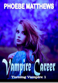 Title: Vampire Career, Author: Phoebe Matthews