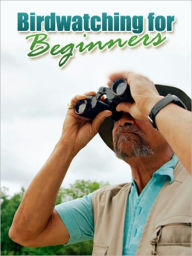 Title: Bird Watching For Beginners, Author: Anonymous