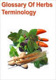 Title: Glossary of Herbs Terminology, Author: Publish This