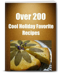 Title: Over 200 Great Holiday Favorite Recipes!, Author: Sandy hall