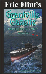 Title: Eric Flint's Grantville Gazette Volume 24, Author: Eric Flint