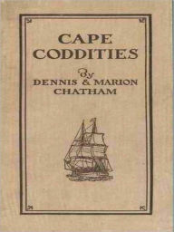 Title: CAPE CODDITIES, Author: Dennis Chatham