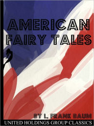 Title: American Fairy Tales, Author: L. Frank Baum