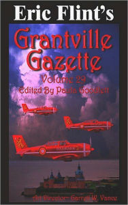 Title: Eric Flint's Grantville Gazette Volume 29, Author: Eric Flint