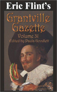 Title: Eric Flint's Grantville Gazette Volume 31, Author: Eric Flint