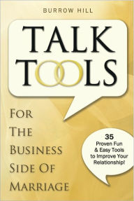 Title: Talk Tools: For The Business Side Of Marriage, Author: Burrow Hill