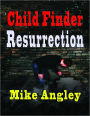 Child Finder: Resurrection