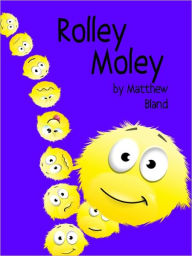 Title: Rolley Moley, Author: Matthew Bland