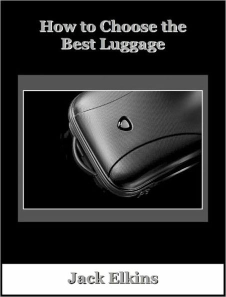 How to Pick the Best Luggage - Updated