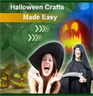 Title: Halloween Crafts Made Easy, Author: Samantha Goodwin