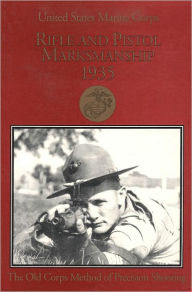 Title: USMC Rifle and Pistol Marksmanship 1935, Author: Us Marine Corps