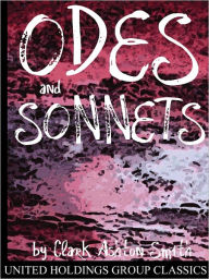 Title: Odes and Sonnets, Author: Clark Ashton Smith