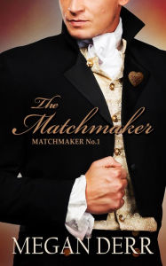 Title: The Matchmaker, Author: Megan Derr