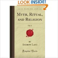 Title: Myth, Ritual and Religion — Volume 1 by Lang, Andrew, 1844-1912, Author: Andrew Lang