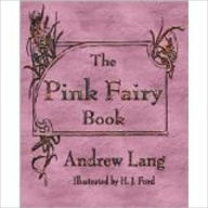 Title: The Pink Fairy Book by Lang, Andrew, 1844-1912, Author: Andrew Lang