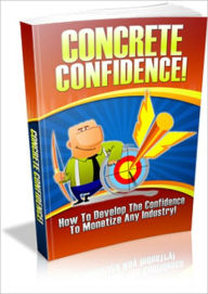 Title: Concrete Confidence, Author: Anonymous