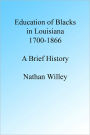 Education of Blacks In Louisiana 1706-1866