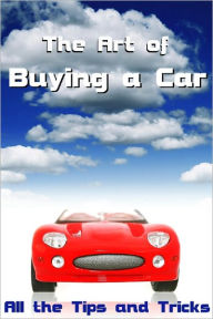 Title: The Art of Buying a Car, Author: Anonymous