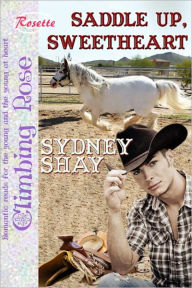 Title: Saddle Up, Sweetheart, Author: Sydney Shay