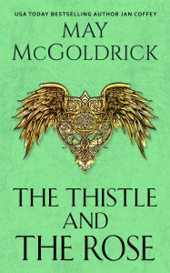 Title: The Thistle and the Rose, Author: May McGoldrick
