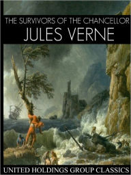 Title: The Survivors of the Chancellor, Author: Jules Verne