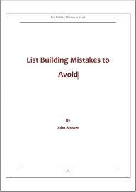 Title: List Building Mistakes to Avoid, Author: John Brewer