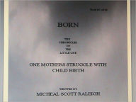 Title: Born, Author: Micheal Raleigh