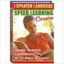 The Spanish Language Speed Learning Course - Speak Spanish Confidently ... in 12 Days or Less!