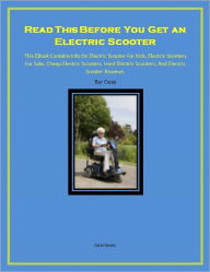 Title: Read This Before You Get an Electric Scooter, Author: Ray Caran