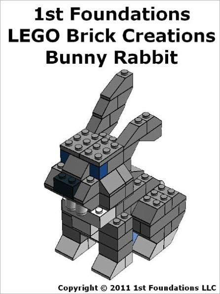 1st Foundations LEGO Brick Creations -Instructions for a Funny Bunny