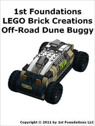 Title: 1st Foundations LEGO Brick Creations - Instructions for Off_Road_Dune_Buggy, Author: 1st Foundations Llc