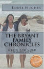 The Bryant Family Chronicles: Death and Gold in Zara Zote