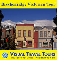 Title: BRECKENRIDGE VICTORIAN TOUR - A Self-guided Pictorial Walking Tour, Author: Lisa Mercer