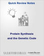 Quick Review: Protein Synthesis and the Genetic Code