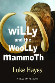 Title: Willy and the Woolly Mammoth, Author: Luke Hayes