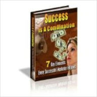 Title: Success Is a Combination - 7 Key Elements Every Successful Marketer Follows, Author: John Thornhill