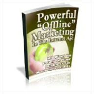 Title: Powerful Offline Marketing In The Internet Age - 101 Ways To Promote Your Business For Maximum Profits, Author: John Scotts