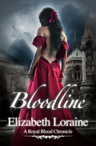 Title: Bloodline (Royal Blood Chronicle Series #5), Author: Elizabeth Loraine