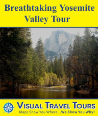 Title: BREATHTAKING YOSEMITE VALLEY TOUR-A Self-guided Pictorial Walking Tour, Author: Brad Olsen