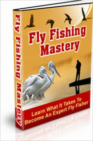 Title: Fly Fishing Mastery, Author: Harry Hanson