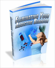 Title: Eliminating Your Addictive Behavior, Author: Sheldon Birnbaum