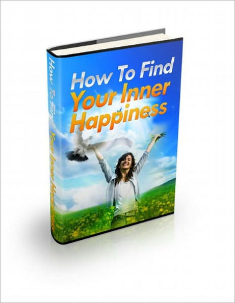 How To Find Your Inner Happiness