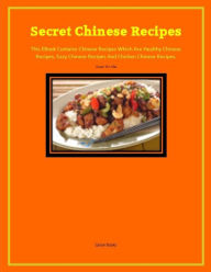 Title: Secret Chinese Recipes, Author: Kuan Yin Ma