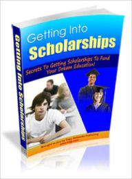 Title: Getting Into Scholarships, Author: Lou Diamond