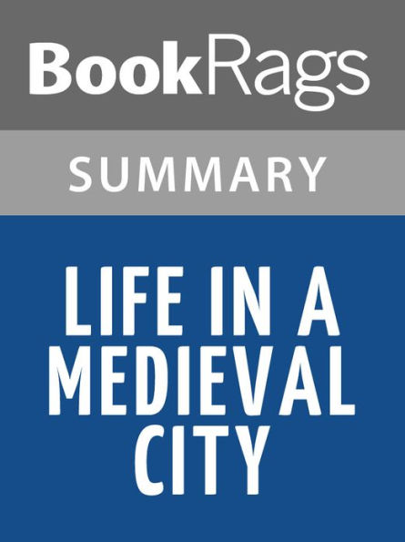 Life in a Medieval City by Frances Gies l Summary & Study Guide