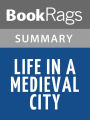 Life in a Medieval City by Frances Gies l Summary & Study Guide