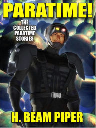 Title: Paratime! Collected Paratime Stories, Author: H. Beam Piper